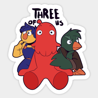 There's Three of Us Sticker